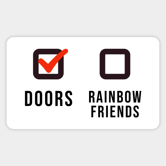 Doors or Rainbow Friends! Sticker by Atomic City Art